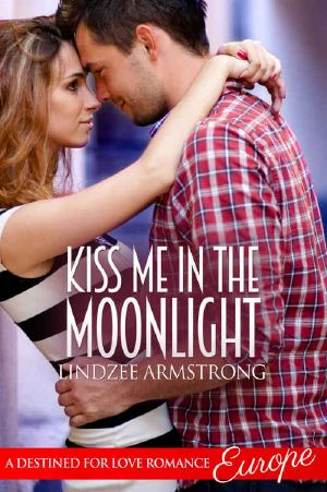 [Kiss Me 01] • Kiss Me in the Moonlight
